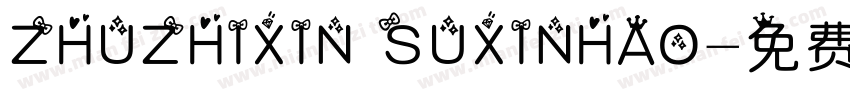 ZHUZHIXIN SUXINHAO字体转换